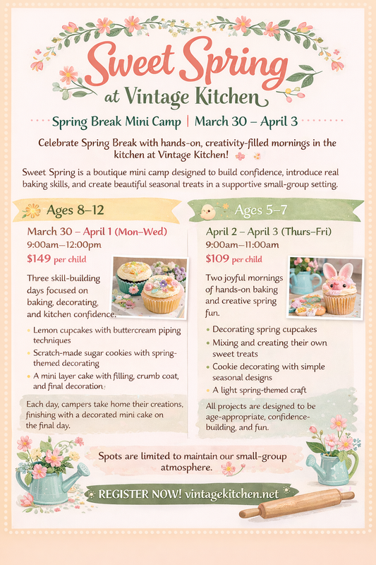 Sweet Spring at Vintage Kitchen (Spring Break Camp)